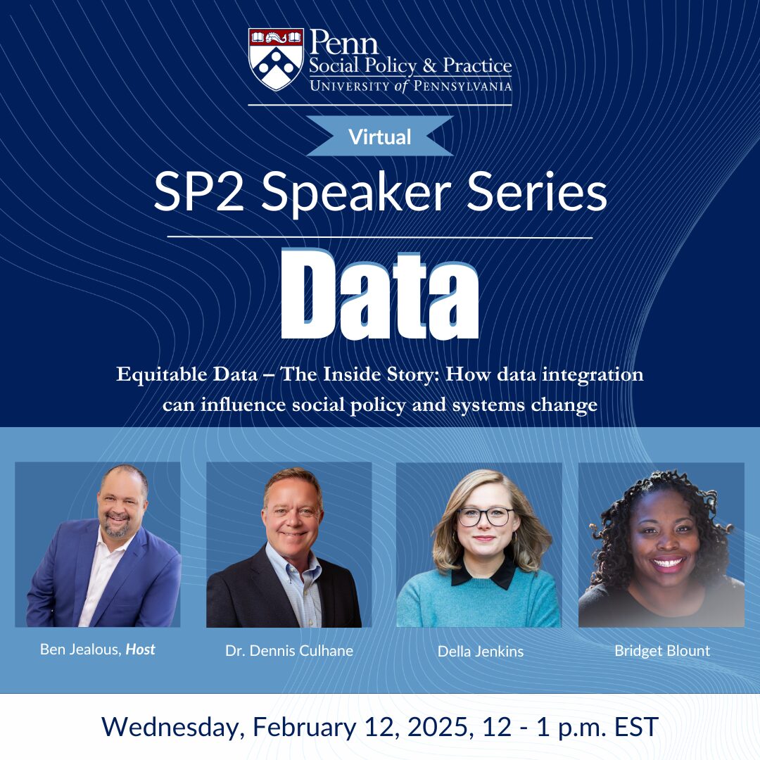 The SP2 logo and the heading "SP2 Speaker Series: Data" appear against a dark blue textured background. Below, against a light blue textured background are four square headshots: Ben Jealous (Host), Dr. Dennis Culhane, Della Jenkins, and Bridget Blount. Text at the bottom reads "Wednesday, February 12, 2025, 12-1 p.m. EST."