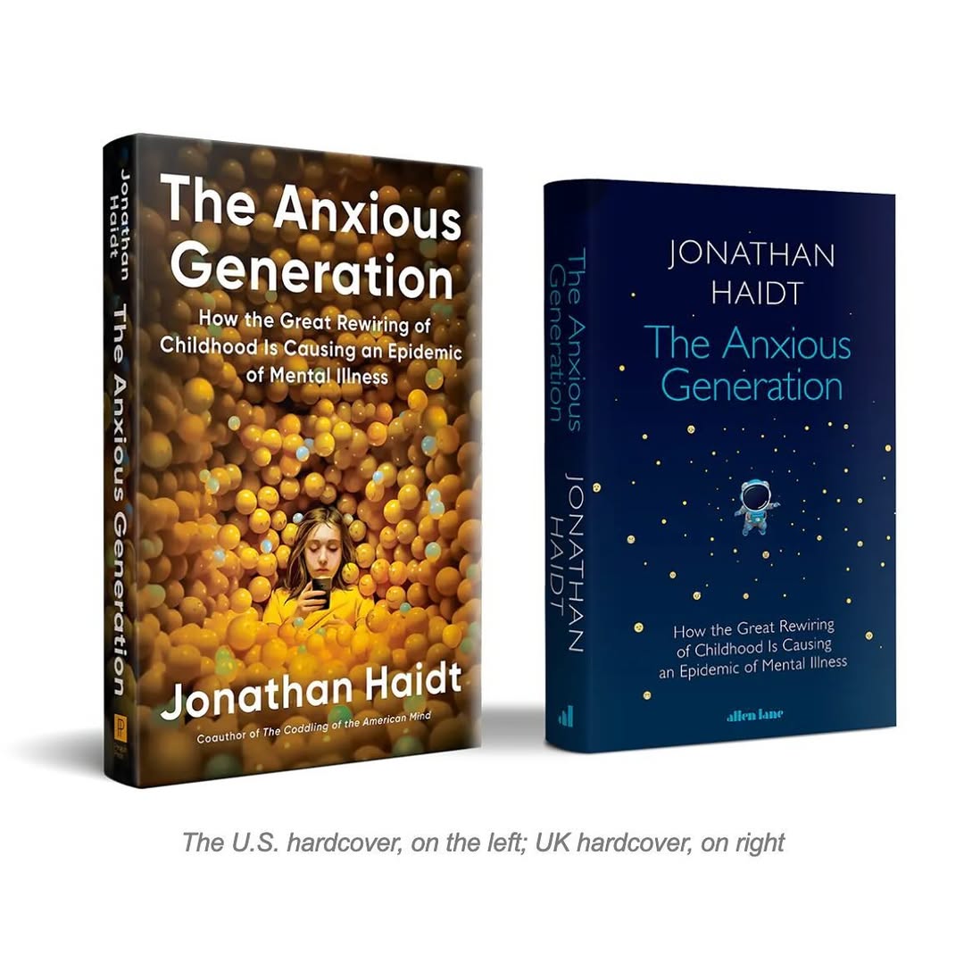 Book covers for "The Anxious Generation: How the Great Rewiring of Childhood Is Causing an Epidemic of Mental Illness" by Jonathan Haidt with the subtitle "The US hardcover on the left; the UK hardcover on the right