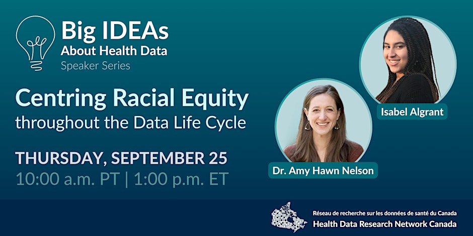 Virtual event flyer with two headshot photos–Racial Equity throughout the Data Life Cycle